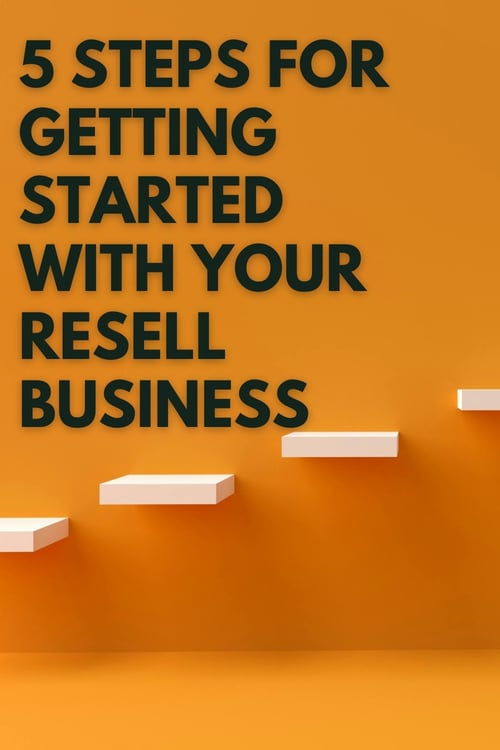 5 Steps for Getting Started with Your Resell Business pin
