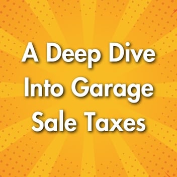 A Deep Dive Into Garage Sale Taxes