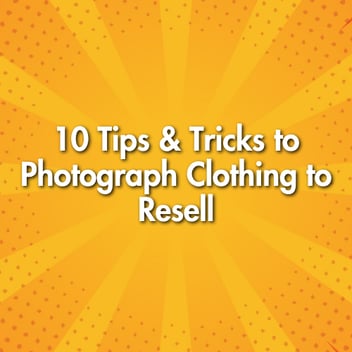 10 Tips and Tricks to Photograph Clothing to Resell