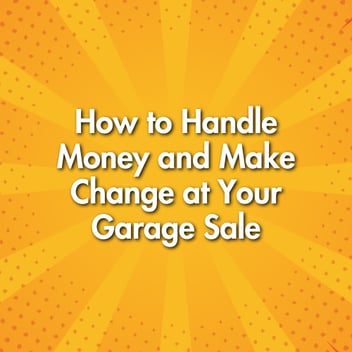 How to Handle Money and Make Change at Your Garage Sale