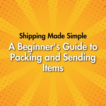 Shipping Made Simple: A Beginner's Guide to Packing and Sending Items