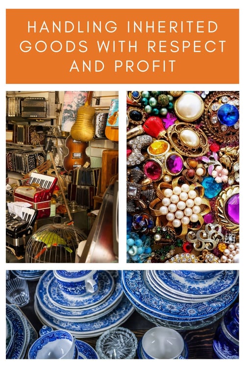 Handling Inherited Goods with Respect and Profit