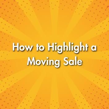 How to Highlight a Moving Sale