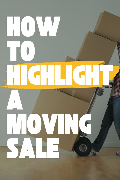 How to Highlight a Moving Sale