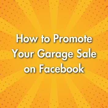 How to Promote Your Garage Sale on Facebook