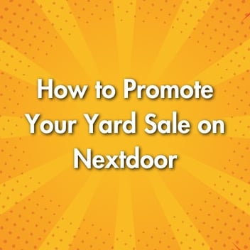 How to Promote Your Yard Sale on Nextdoor