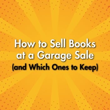 How to Sell Books at a Garage Sale (and Which Ones to Keep)