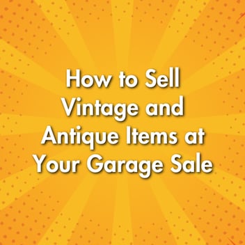 How to Sell Vintage and Antique Items at Your Garage Sale