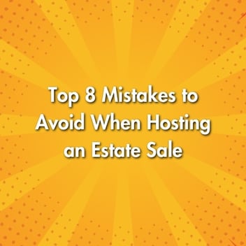 Top 8 Mistakes to Avoid When Hosting an Estate Sale