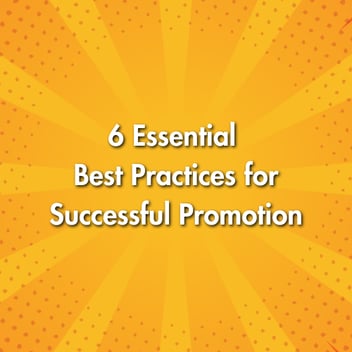 6 Essential Best Practices for Successful Promotion