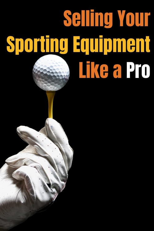 Selling Your Sporting Equipment Like a Pro pin