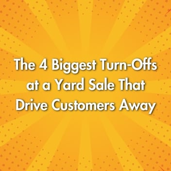 The 4 Biggest Turn-Offs at a Yard Sale That Drive Customers Away