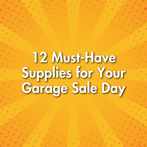 12 Must-Have Supplies for Your Garage Sale Day