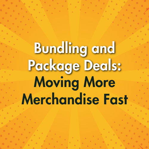 Bundling and Package Deals: Moving More Merchandise Fast