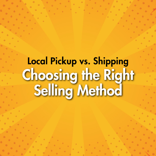 Local Pickup vs. Shipping: Choosing the Right Selling Method