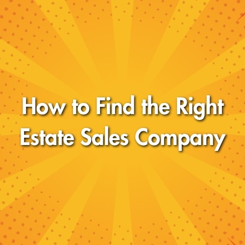 How to Find the Right Estate Sales Company